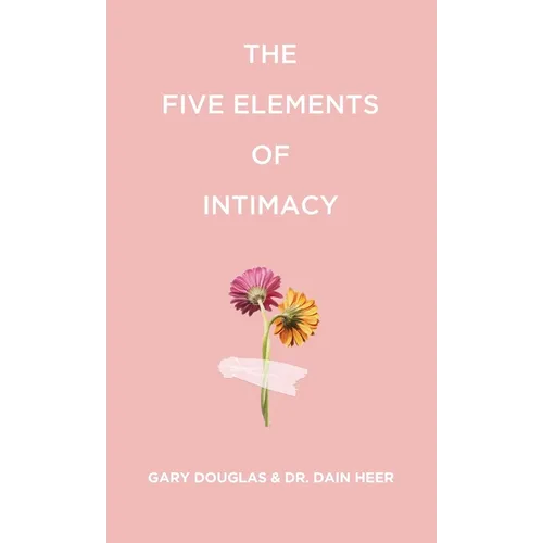 The Five Elements of Intimacy - Paperback