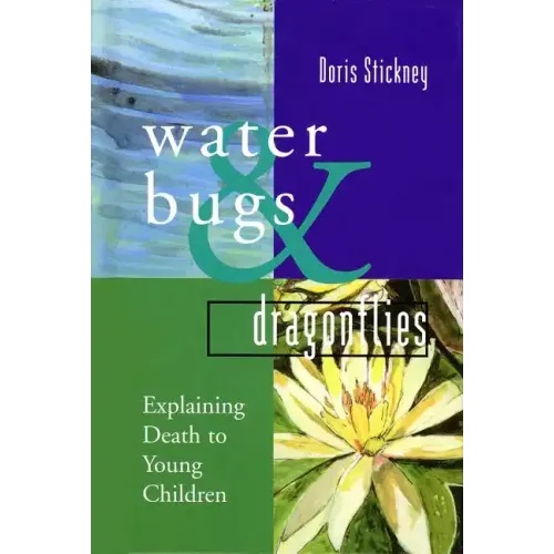 Water Bugs and Dragonflies: Explaining Death to Young Children - Hardcover