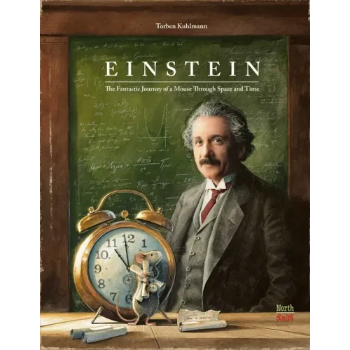 Einstein: The Fantastic Journey of a Mouse Through Space and Time - Hardcover