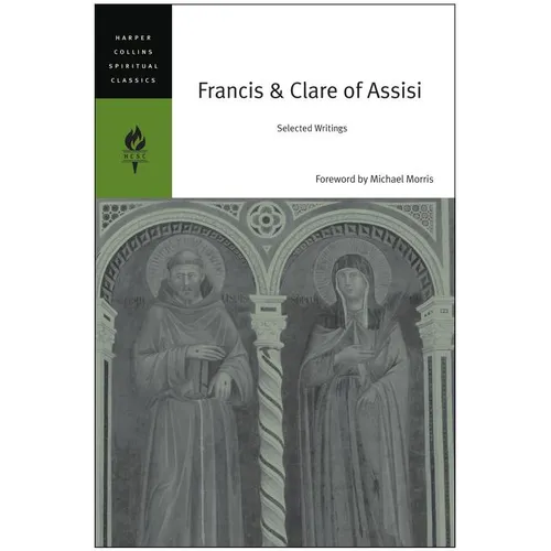 Francis & Clare of Assisi: Selected Writings - Paperback