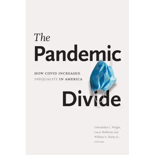 The Pandemic Divide: How Covid Increased Inequality in America - Paperback