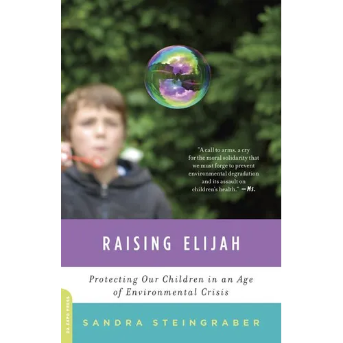 Raising Elijah: Protecting Our Children in an Age of Environmental Crisis - Paperback
