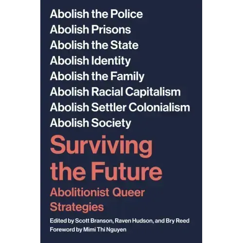 Surviving the Future: Abolitionist Queer Strategies - Paperback