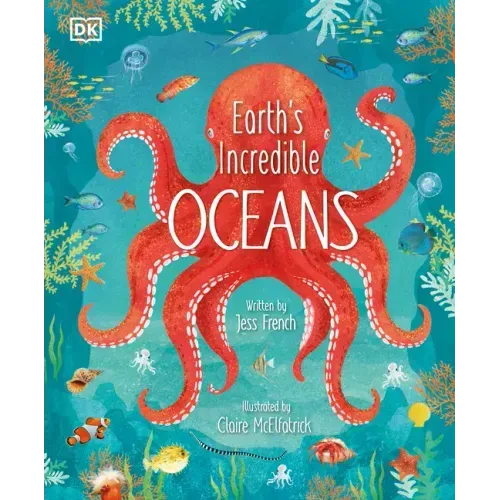 Earth's Incredible Oceans - Hardcover