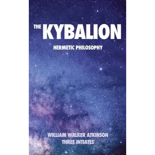 The Kybalion: Hermetic philosophy - Hardcover