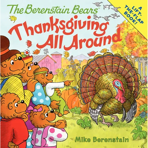 The Berenstain Bears: Thanksgiving All Around - Paperback