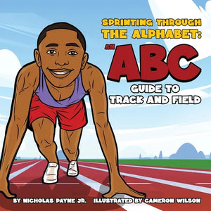 Sprinting Through The Alphabet: An ABC Guide to Track and Field - Paperback