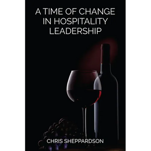 A Time of Change in Hospitality Leadership - Paperback
