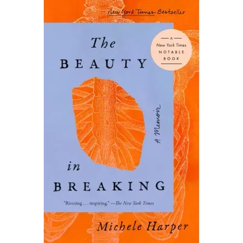 The Beauty in Breaking: A Memoir - Paperback