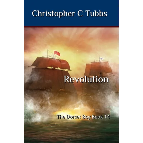 Revolution: The Dorset Boy Book 14 - Paperback