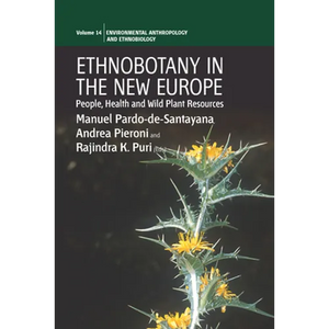 Ethnobotany in the New Europe: People, Health and Wild Plant Resources - Paperback