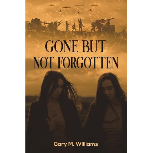 Gone but Not Forgotten - Paperback