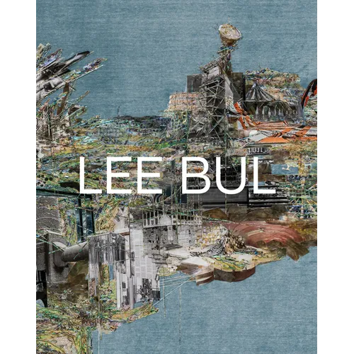 Lee Bul: Life and Work - Hardcover