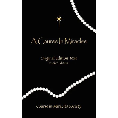 A Course in Miracles - Original Edition Text - Paperback