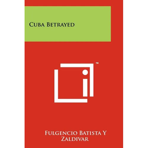 Cuba Betrayed - Paperback