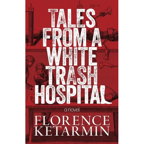 Tales from a White Trash Hospital - Paperback