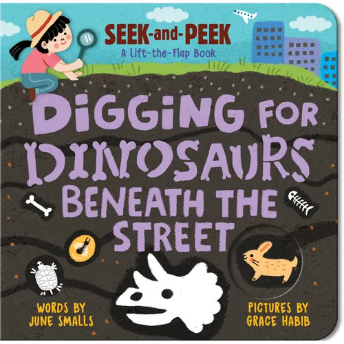 Digging for Dinosaurs: Beneath the Street - Board Book