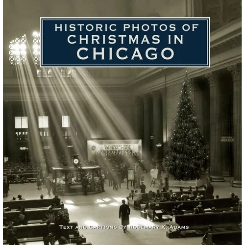 Historic Photos of Christmas in Chicago - Hardcover