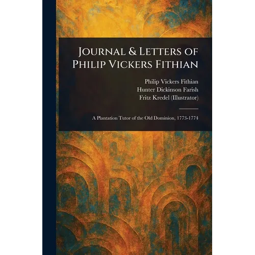 Journal & Letters of Philip Vickers Fithian - Paperback