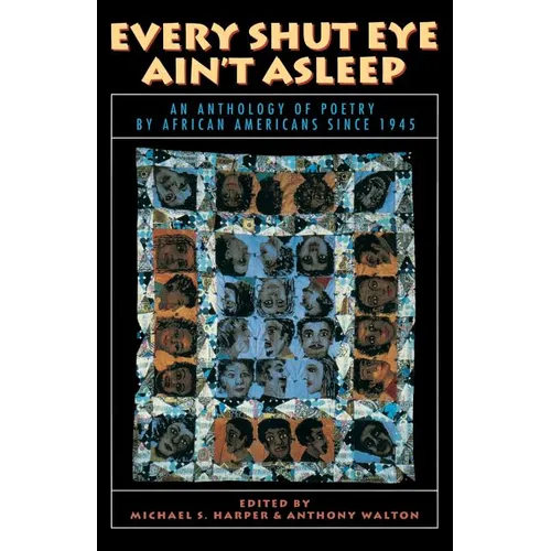 Every Shut Eye Ain't Asleep: An Anthology of Poetry by African Americans Since 1945 - Paperback