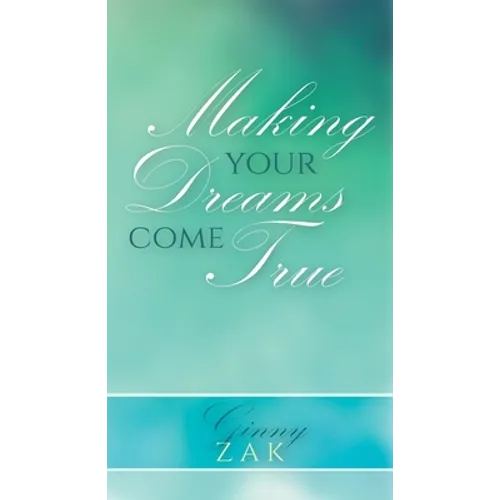 Making Your Dreams Come True - Paperback