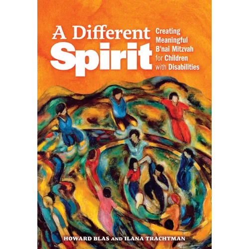 A Different Spirit: Creating Meaningful B'Nai Mitzvah for Children with Disabilities - Paperback