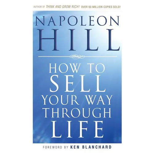 How to Sell Your Way Through Life - Paperback