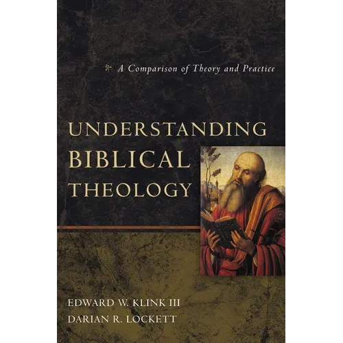 An Understanding Biblical Theology: A Comparison of Theory and Practice - Paperback