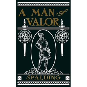 A Man of Valor: A Story of the Life of Jonathan, Son of Saul - Paperback