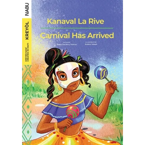 Carnival Has Arrived / Kanaval La Rive - Paperback