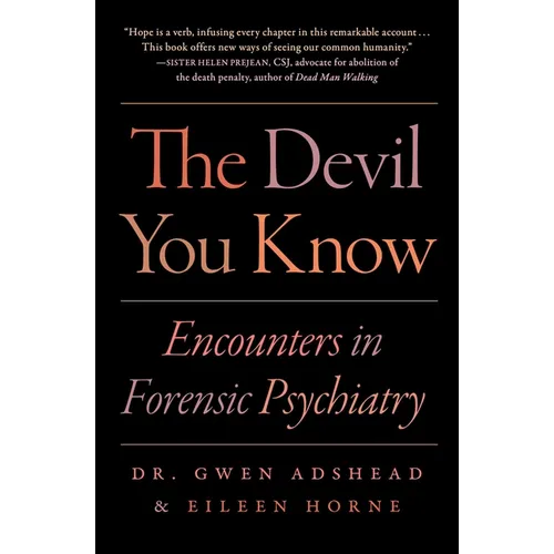 The Devil You Know: Encounters in Forensic Psychiatry - Paperback