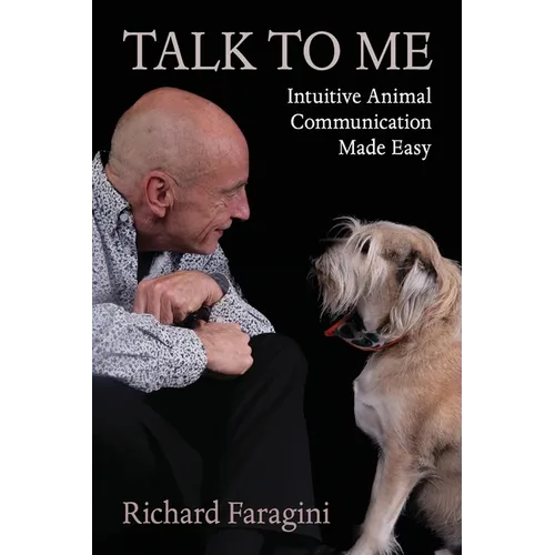 Talk To Me: Intuitive Animal Communication Made Easy - Paperback