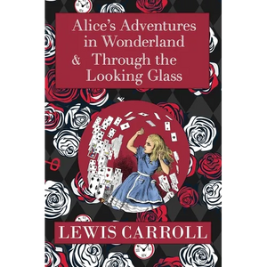 The Alice in Wonderland Omnibus Including Alice's Adventures in Wonderland and Through the Looking Glass (with the Original John Tenniel Illustrations - Hardcover