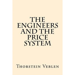 The Engineers And the Price System - Paperback