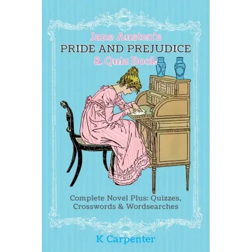 Jane Austen's Pride and Prejudice & Quiz Book: Complete Novel Plus: Quizzes, Crosswords and Word Searches