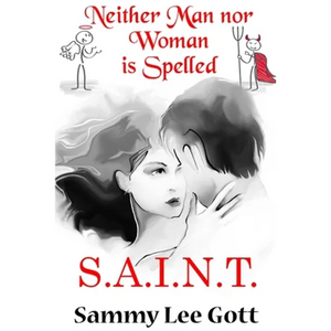 Neither Man Nor Woman is Spelled S.A.I.N.T. - Paperback