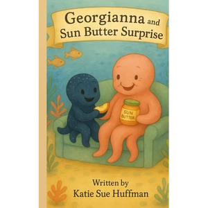 Georgianna and the Sun Butter Surprise - Paperback