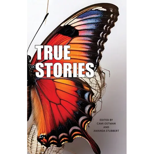 True Stories: The Narrative Project, Volume VIII - Paperback