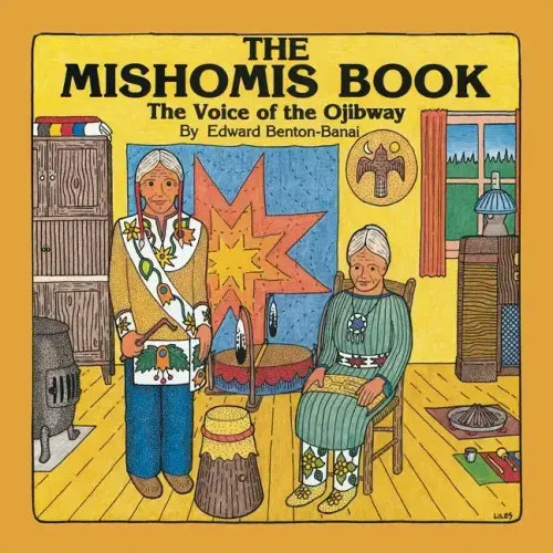 The Mishomis Book: The Voice of the Ojibway - Paperback