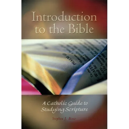 Introduction to the Bible: A Catholic Guide to Studying Scripture - Paperback