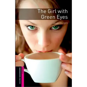Oxford Bookworms Library: Starter Level: The Girl with Green Eyes - Paperback