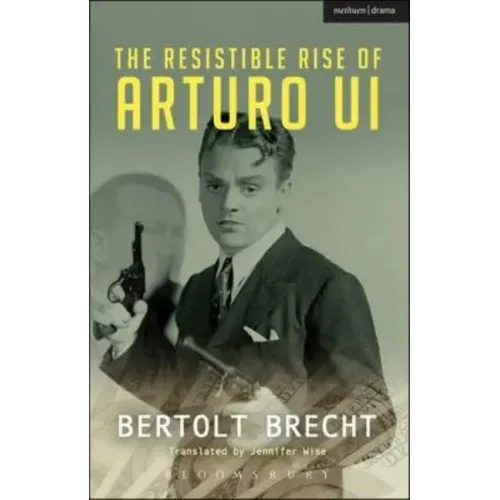 The Resistible Rise of Arturo Ui