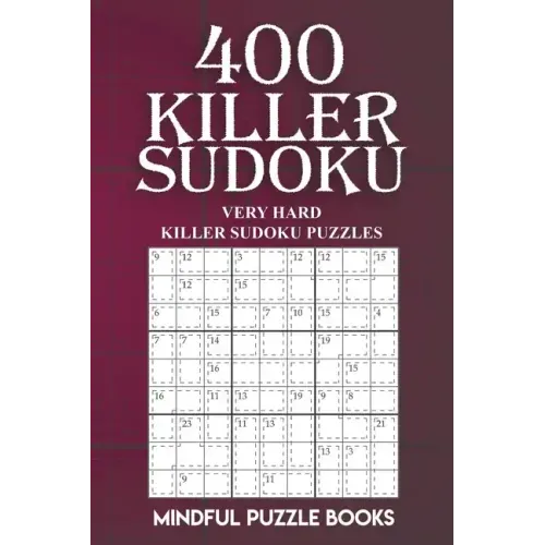 400 Killer Sudoku: Very Hard Killer Sudoku Puzzles - Paperback