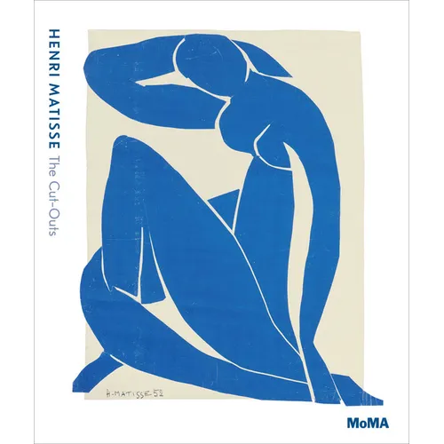Henri Matisse: The Cut-Outs - Hardcover