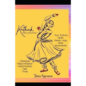 Kathak - Indian Classical Dance - Paperback