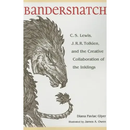 Bandersnatch: C.S. Lewis, J.R.R. Tolkien, and the Creative Collaboration of the Inklings - Paperback