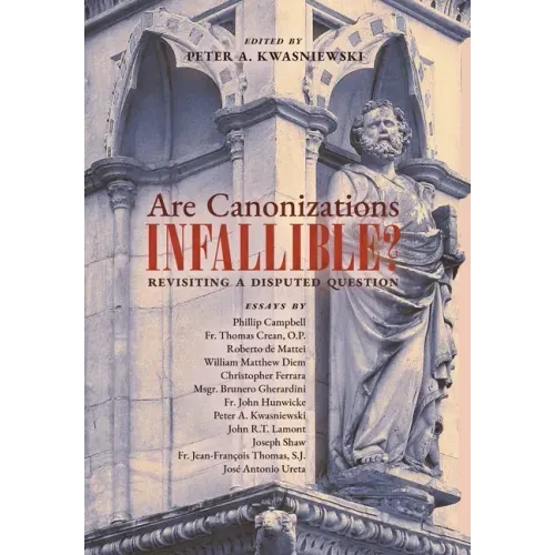 Are Canonizations Infallible?: Revisiting a Disputed Question - Hardcover