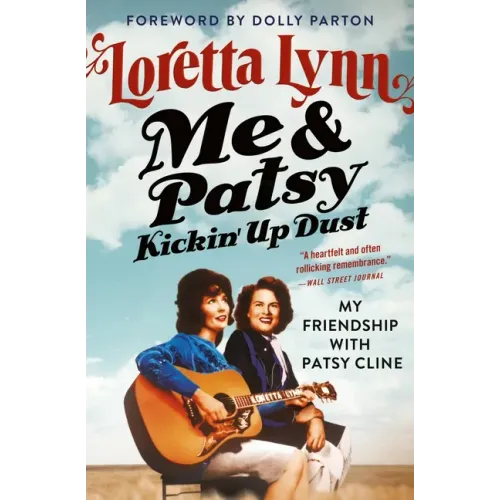 Me & Patsy Kickin' Up Dust: My Friendship with Patsy Cline - Paperback