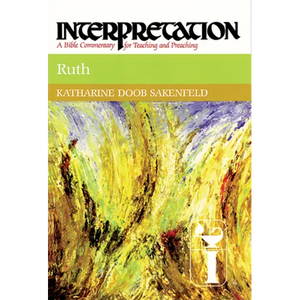 Ruth: Interpretation: A Bible Commentary for Teaching and Preaching - Paperback