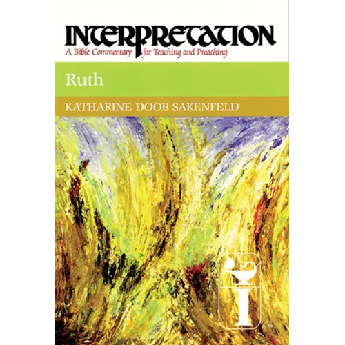 Ruth: Interpretation: A Bible Commentary for Teaching and Preaching - Paperback